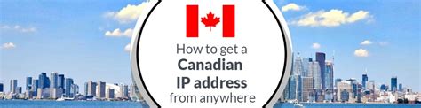 How to get a Canadian IP Address from anywhere with a VPN .